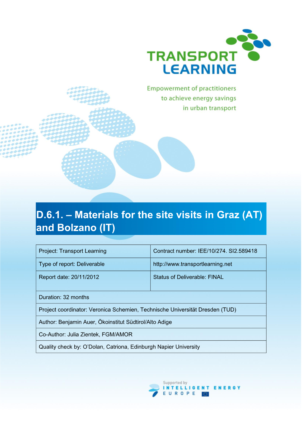 D.6.1. – Materials for the Site Visits in Graz (AT) and Bolzano (IT)