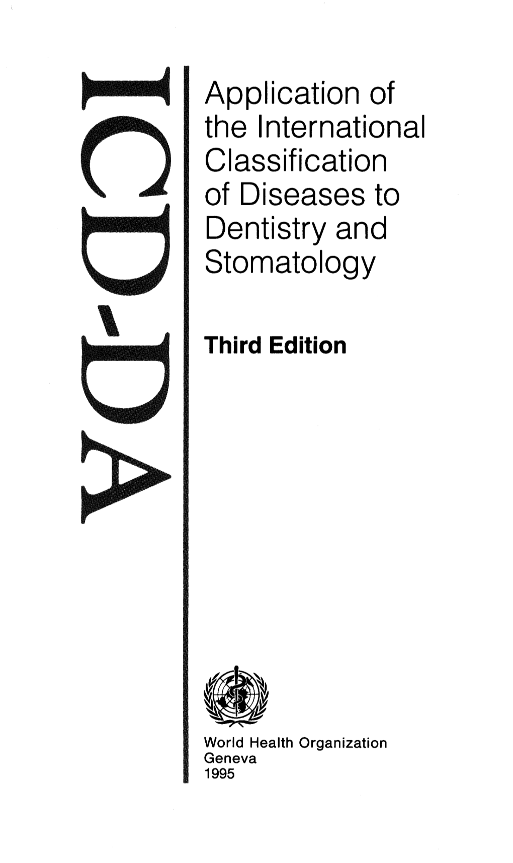 Application of the International Classification of Diseases to Dentistry and Stomatology