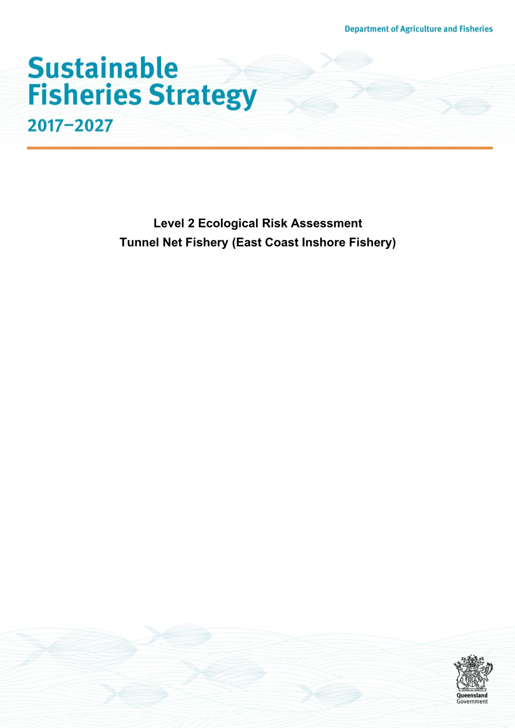 Level 2 Ecological Risk Assessment Tunnel Net Fishery (East Coast Inshore Fishery)