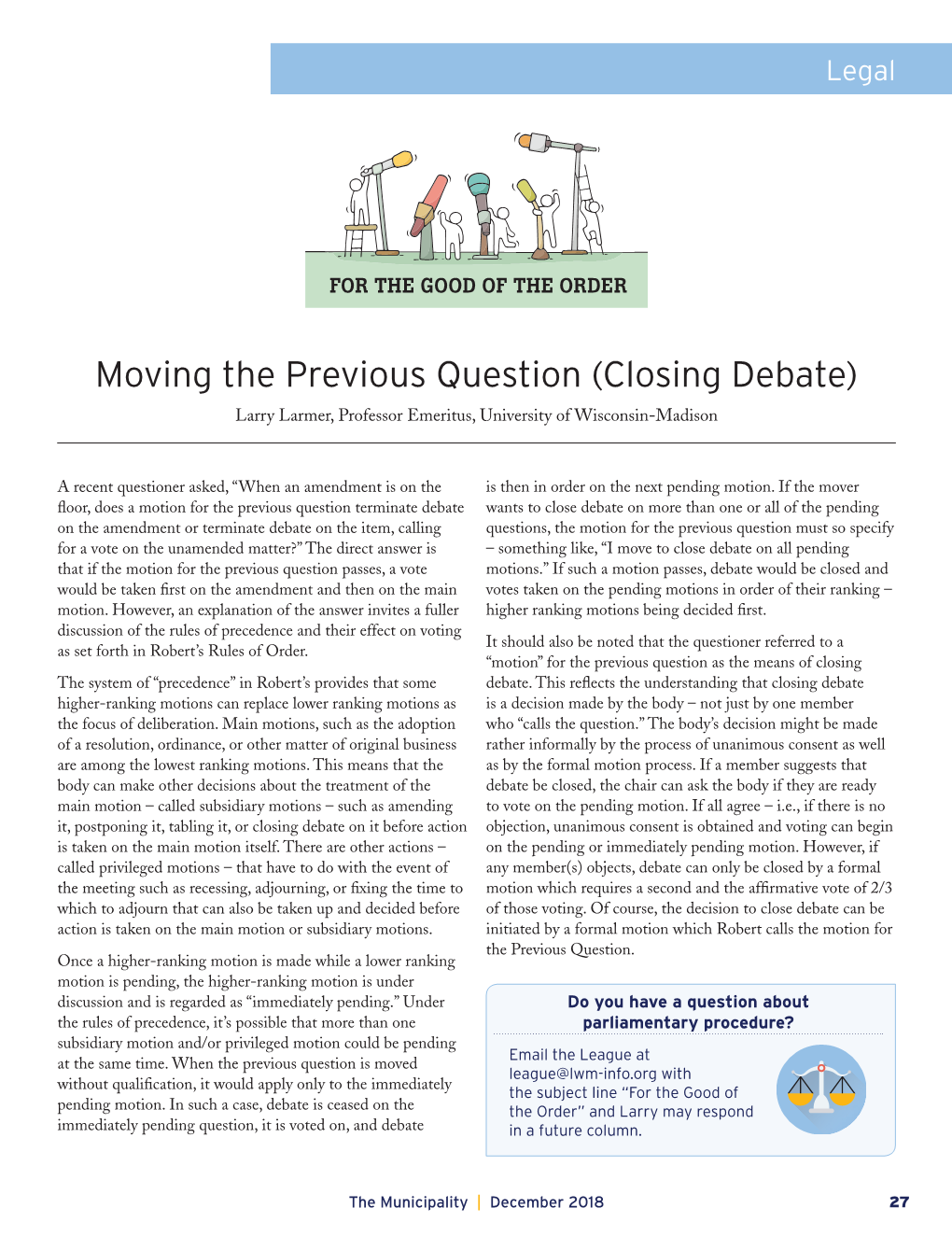 Moving the Previous Question (Closing Debate) Larry Larmer, Professor Emeritus, University of Wisconsin-Madison