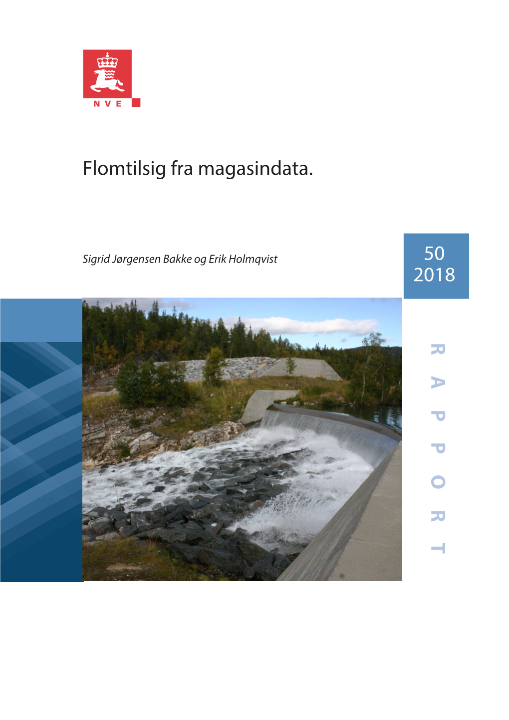 R APPORT Flomtilsig Fra Magasindata. 50 2018