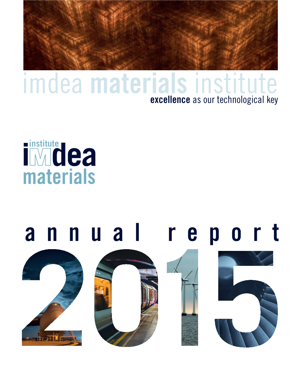 Imdea Materials Institute Excellence As Our Technological Key
