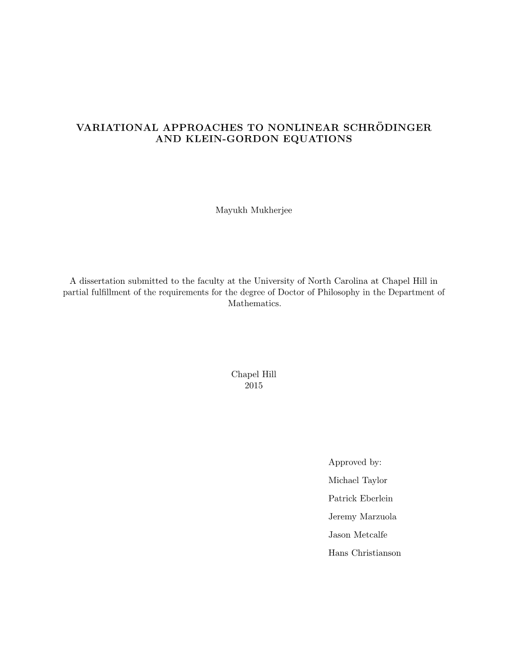 Variational Approaches to Nonlinear Schr¨Odingerand Klein-Gordon Equations (Under the Direction of Michael Taylor)