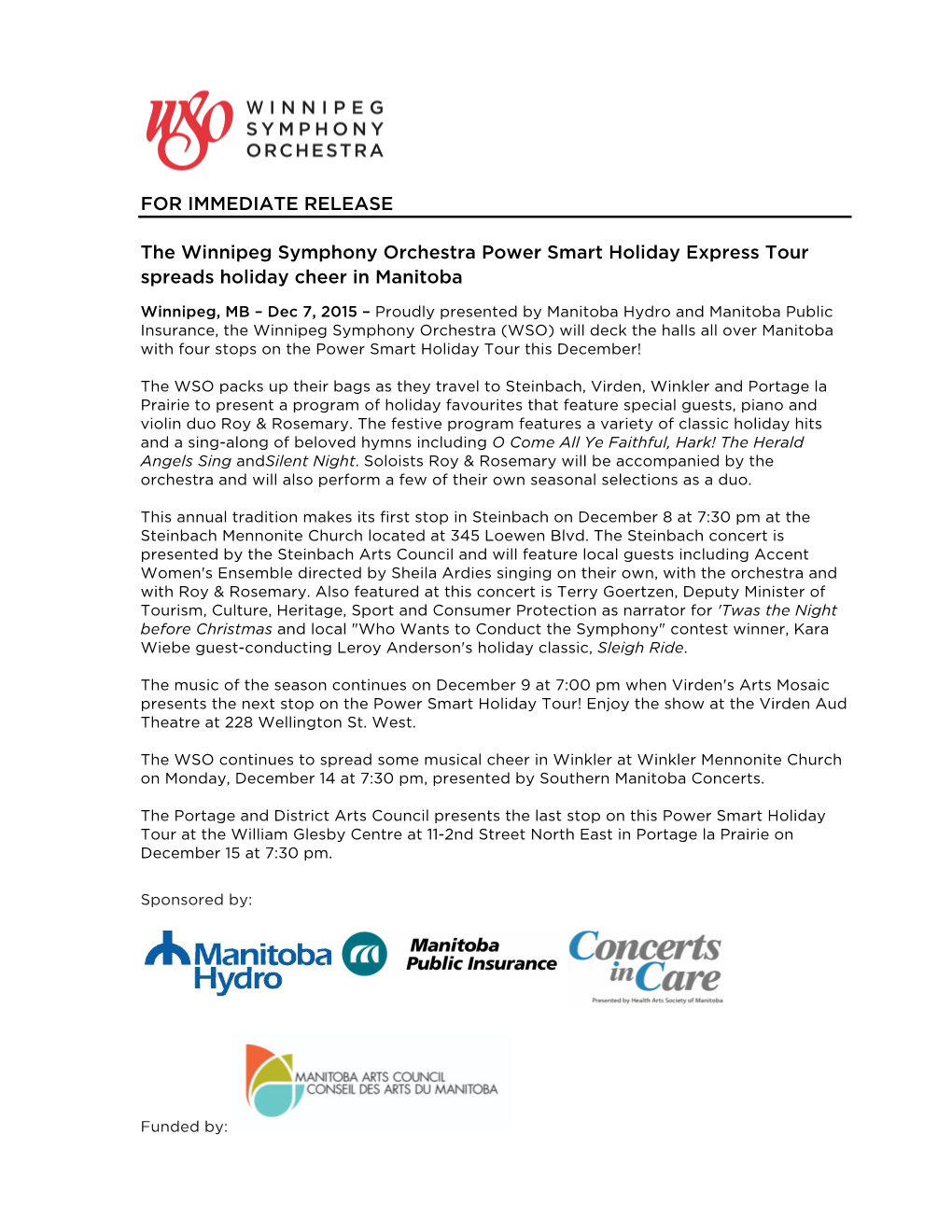 FOR IMMEDIATE RELEASE the Winnipeg Symphony Orchestra