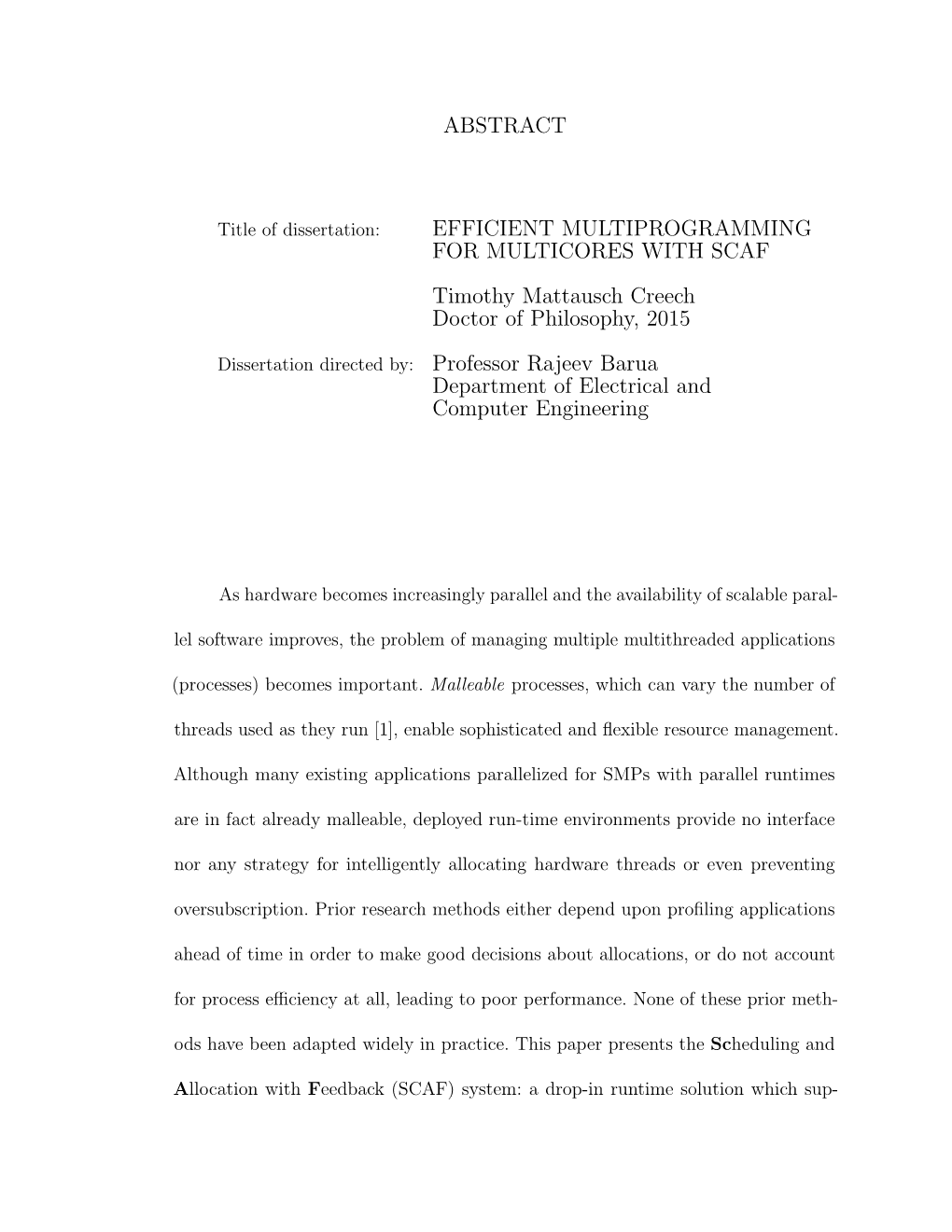 ABSTRACT EFFICIENT MULTIPROGRAMMING for MULTICORES with SCAF Timothy Mattausch Creech Doctor of Philosophy, 2015 Department of E