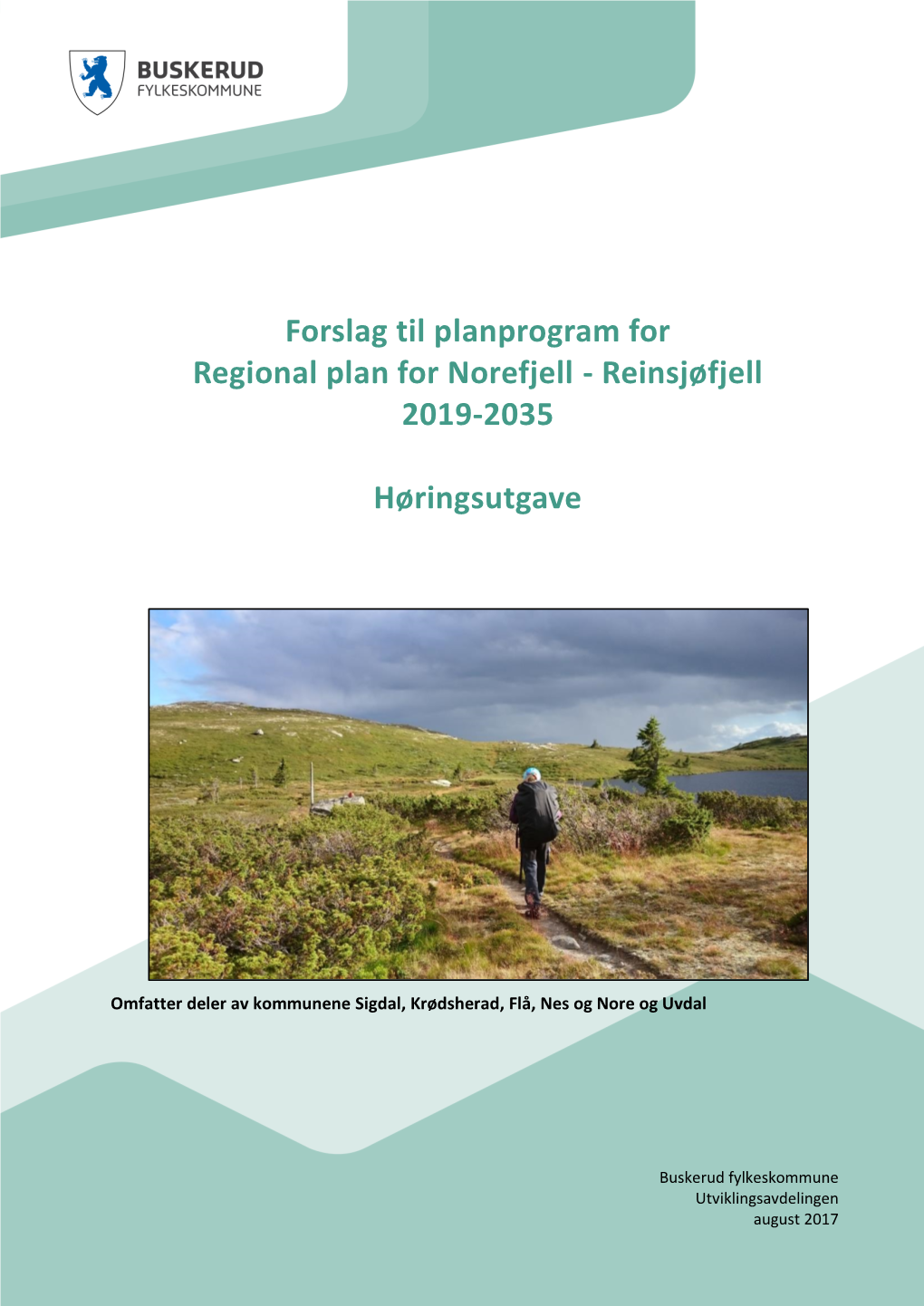 Forslag Til Planprogram for Regional Plan for Norefjell - Reinsjøfjell 2019-2035
