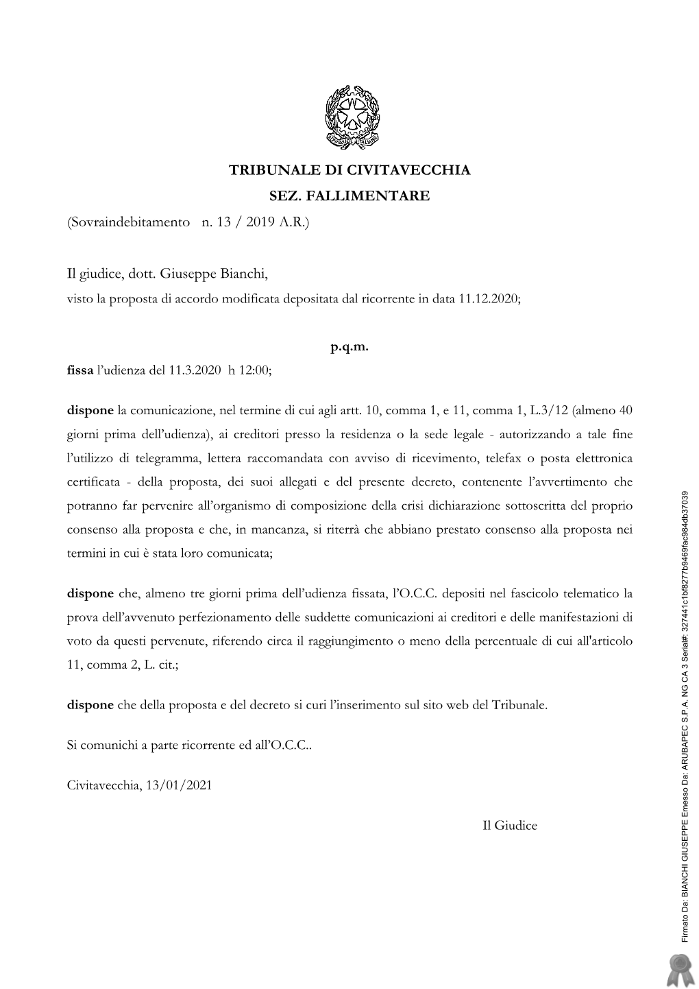 Il Giudice, Dott. Giuseppe Bianchi, Visto La Proposta Di Accordo Modificata Depositata Dal Ricorrente in Data 11.12.2020;