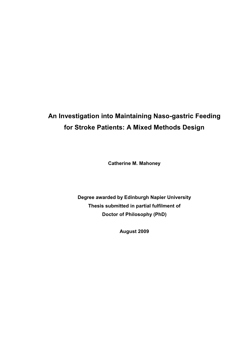 An Investigation Into Maintaining Naso-Gastric Feeding for Stroke Patients: a Mixed Methods Design