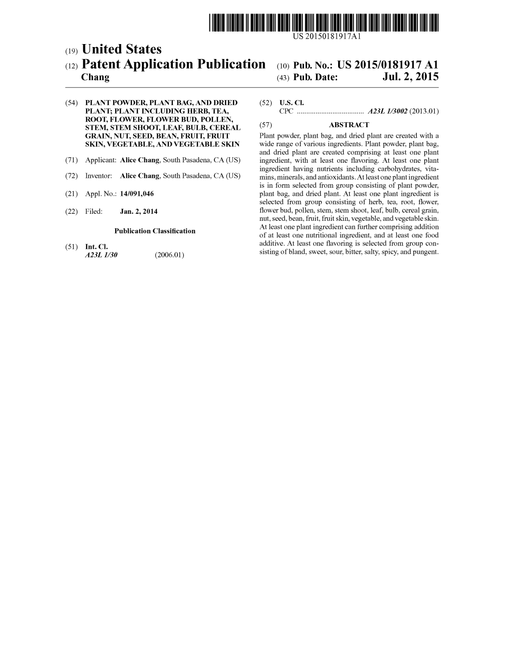 (12) Patent Application Publication (10) Pub. No.: US 2015/0181917 A1 Chang (43) Pub