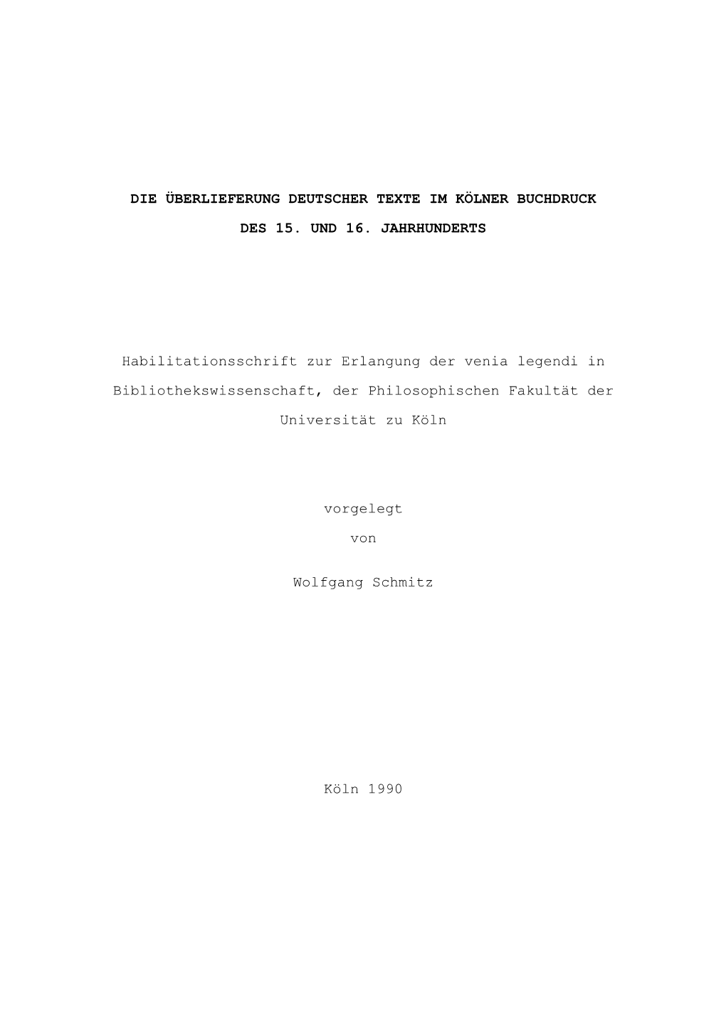 Die Überlieferung Deutscher Texte Im Kölner Buchdruck Des 15. Und 16