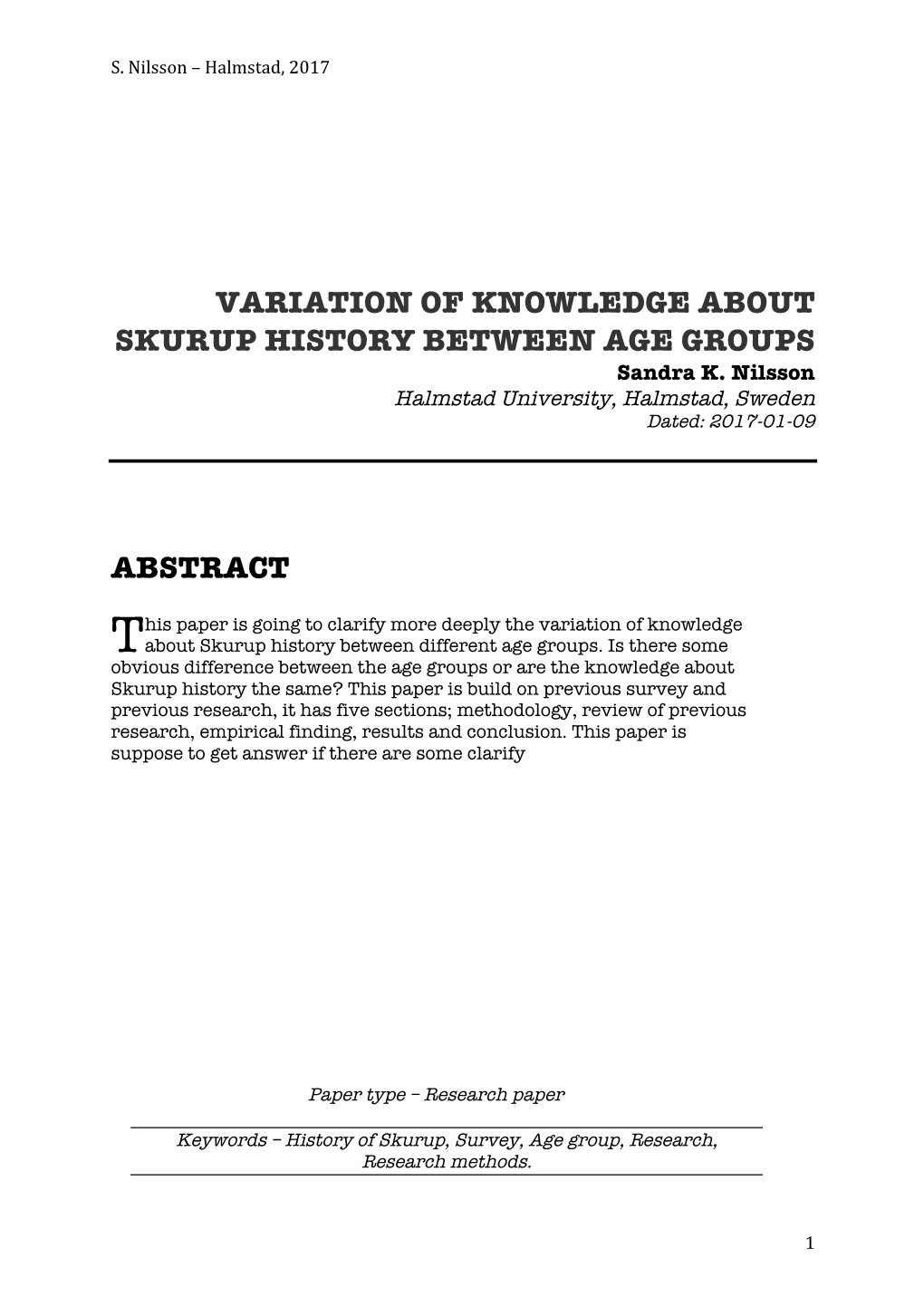 VARIATION of KNOWLEDGE ABOUT SKURUP HISTORY BETWEEN AGE GROUPS Sandra K