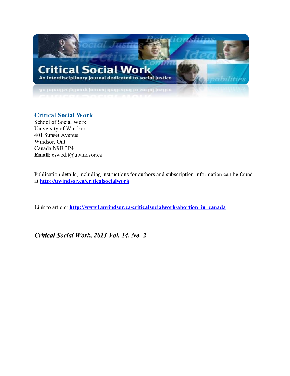 Abortion As a Social Justice Issue in Contemporary Canada Critical Social Work 14(2) Jessica Shaw1 1 University of Calgary