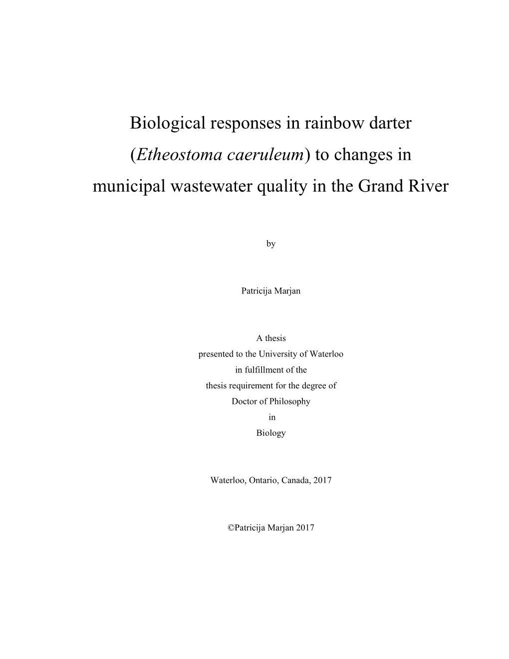 Biological Responses in Rainbow Darter (Etheostoma Caeruleum) to Changes in Municipal Wastewater Quality in the Grand River