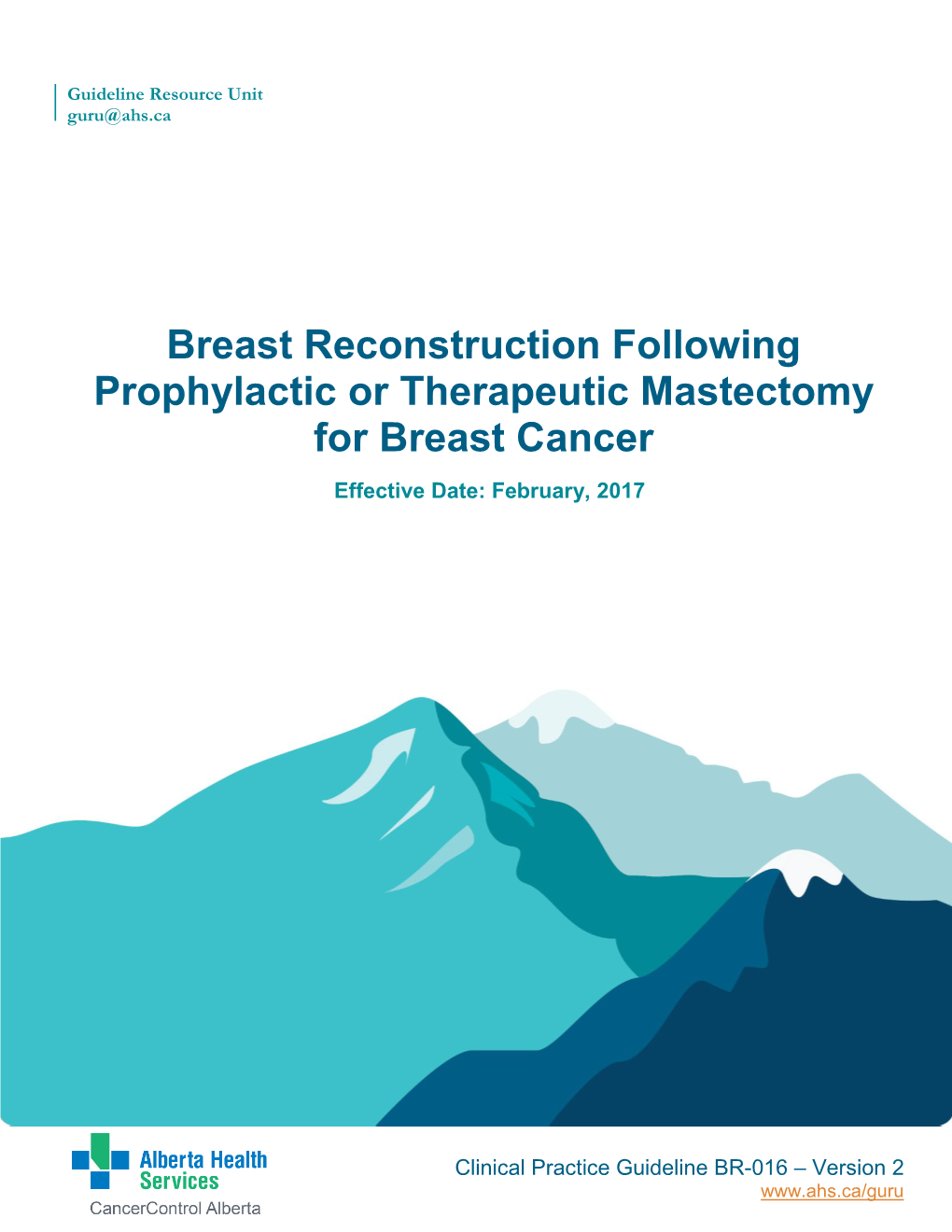 Breast Reconstruction Following Prophylactic Or Therapeutic Mastectomy for Breast Cancer Effective Date: February, 2017