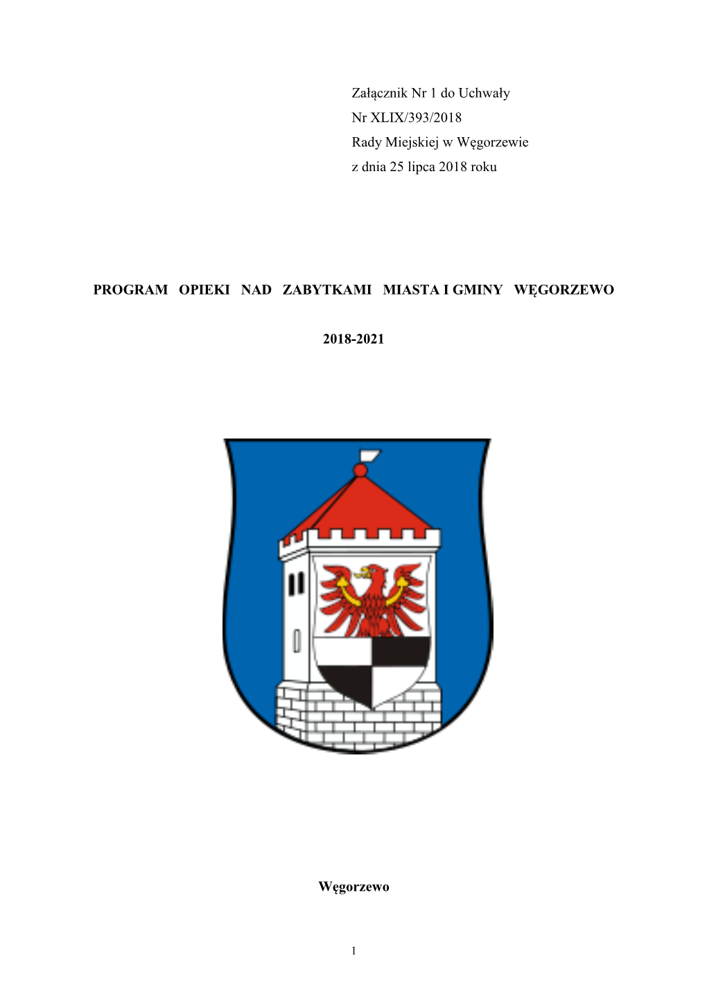 Załącznik Nr 1 Do Uchwały Nr XLIX/393/2018 Rady Miejskiej W Węgorzewie Z Dnia 25 Lipca 2018 Roku