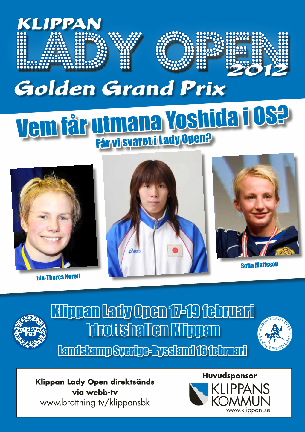 Golden Grand Prix Vem Får Utmana Yoshida I