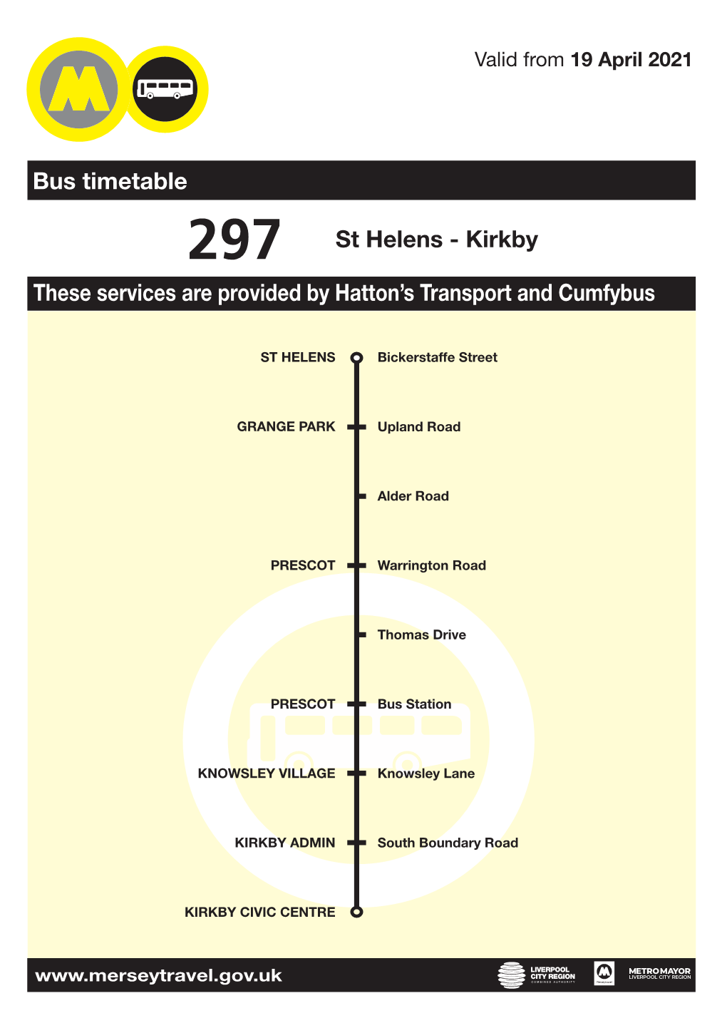 297 St Helens - Kirkby These Services Are Provided by Hatton’S Transport and Cumfybus