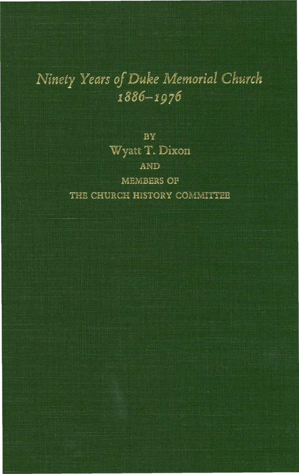 Ninety Years of Duke Memorial Church 1886-1976 Ninety Years of Duke Memorial Church 1886-1976