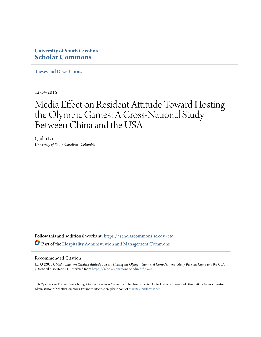 Media Effect on Resident Attitude Toward Hosting the Olympic Games: a Cross-National Study Between China and the USA Qiulin Lu University of South Carolina - Columbia