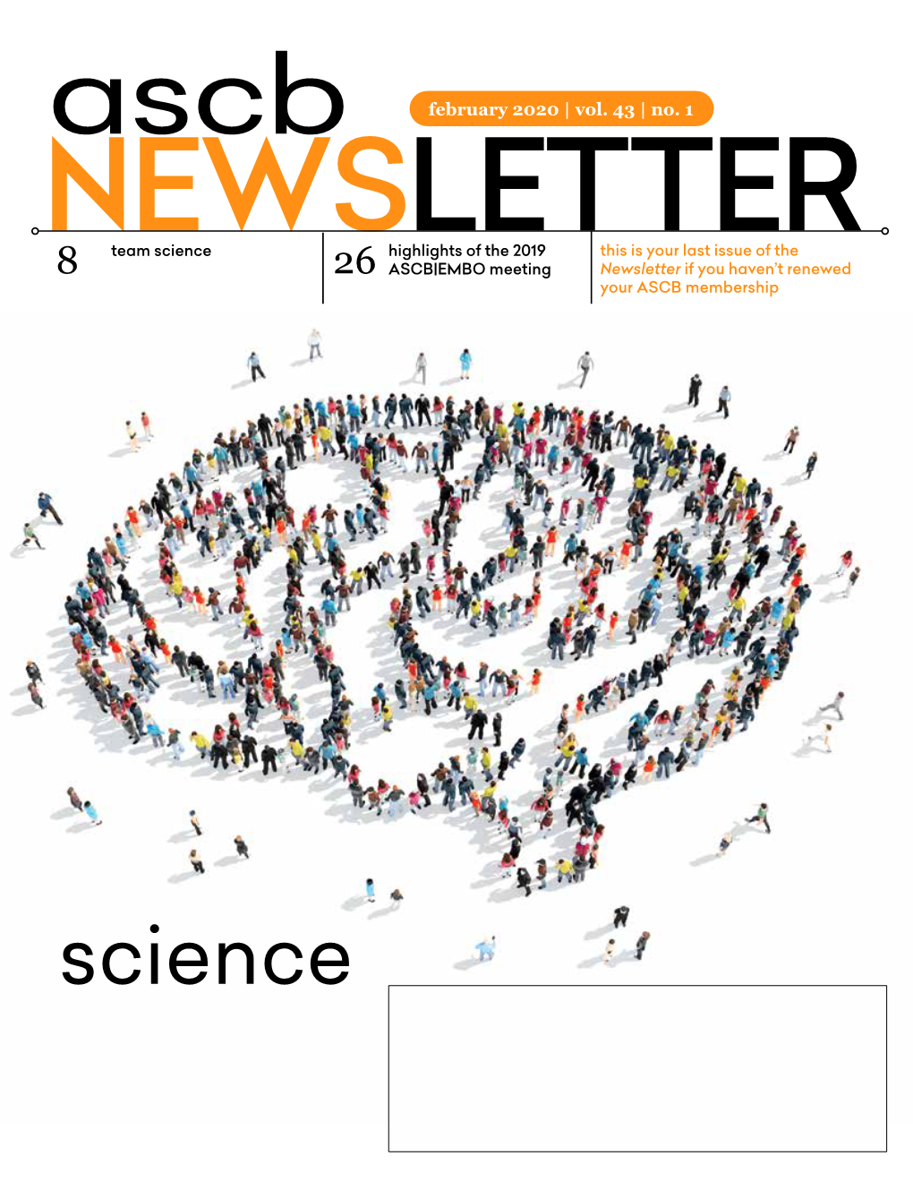 Science Highlightsletter of the 2019 This Is Your Last Issue of the 8 26 ASCB|EMBO Meeting Newsletter If You Haven’T Renewed Your ASCB Membership