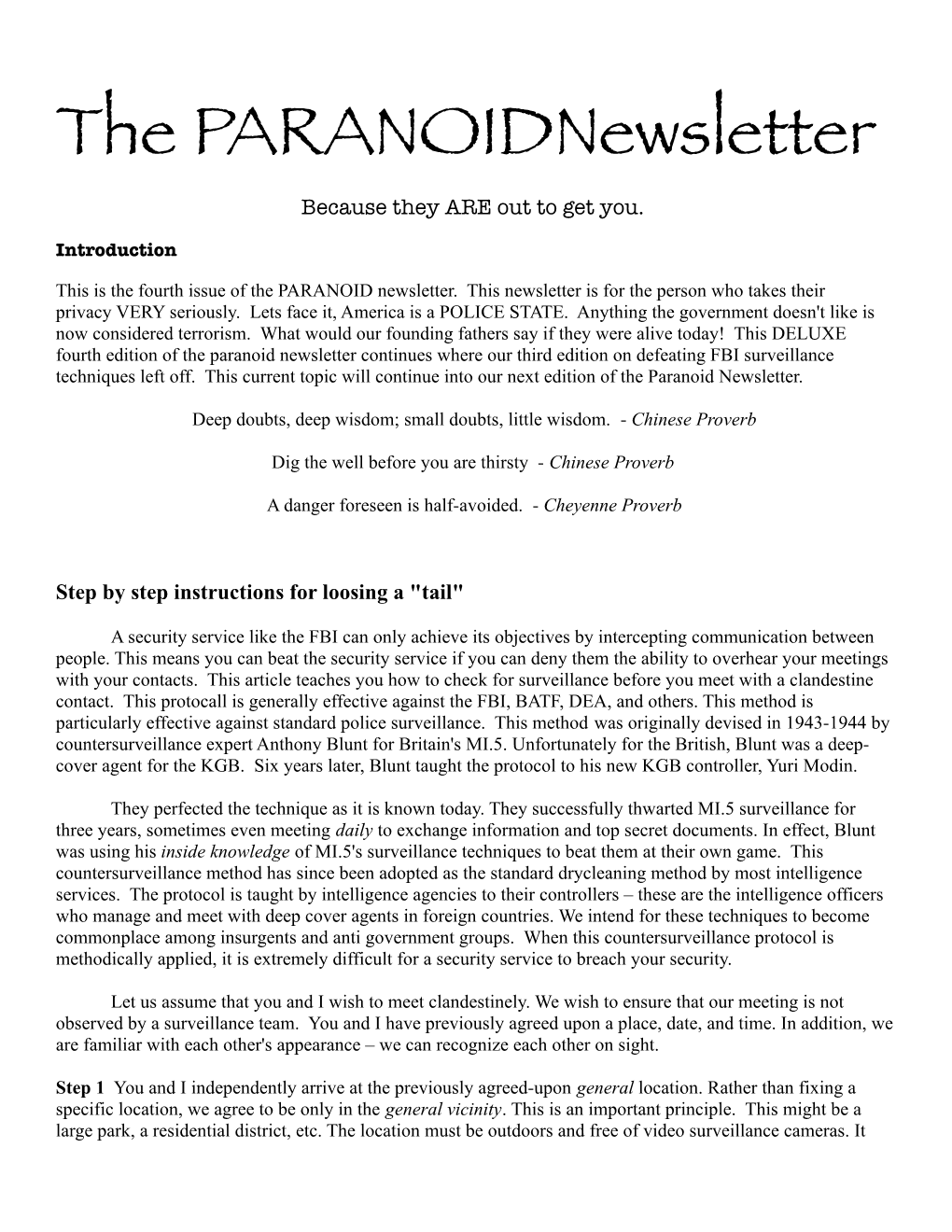 The Paranoidnewsletter Because They ARE out to Get You