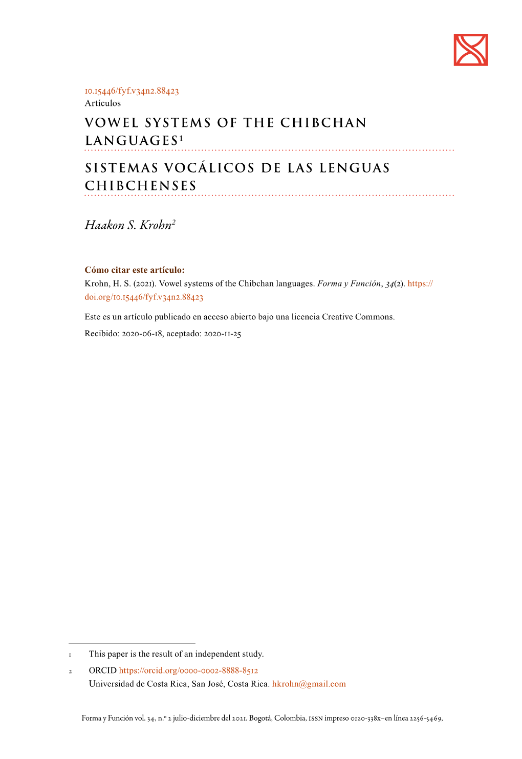 Vowel Systems of the Chibchan Languages1 Sistemas Vocálicos De