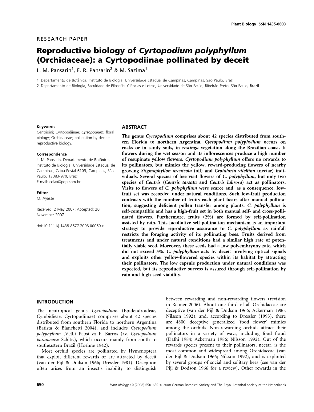 Reproductive Biology of Cyrtopodium Polyphyllum (Orchidaceae): a Cyrtopodiinae Pollinated by Deceit L
