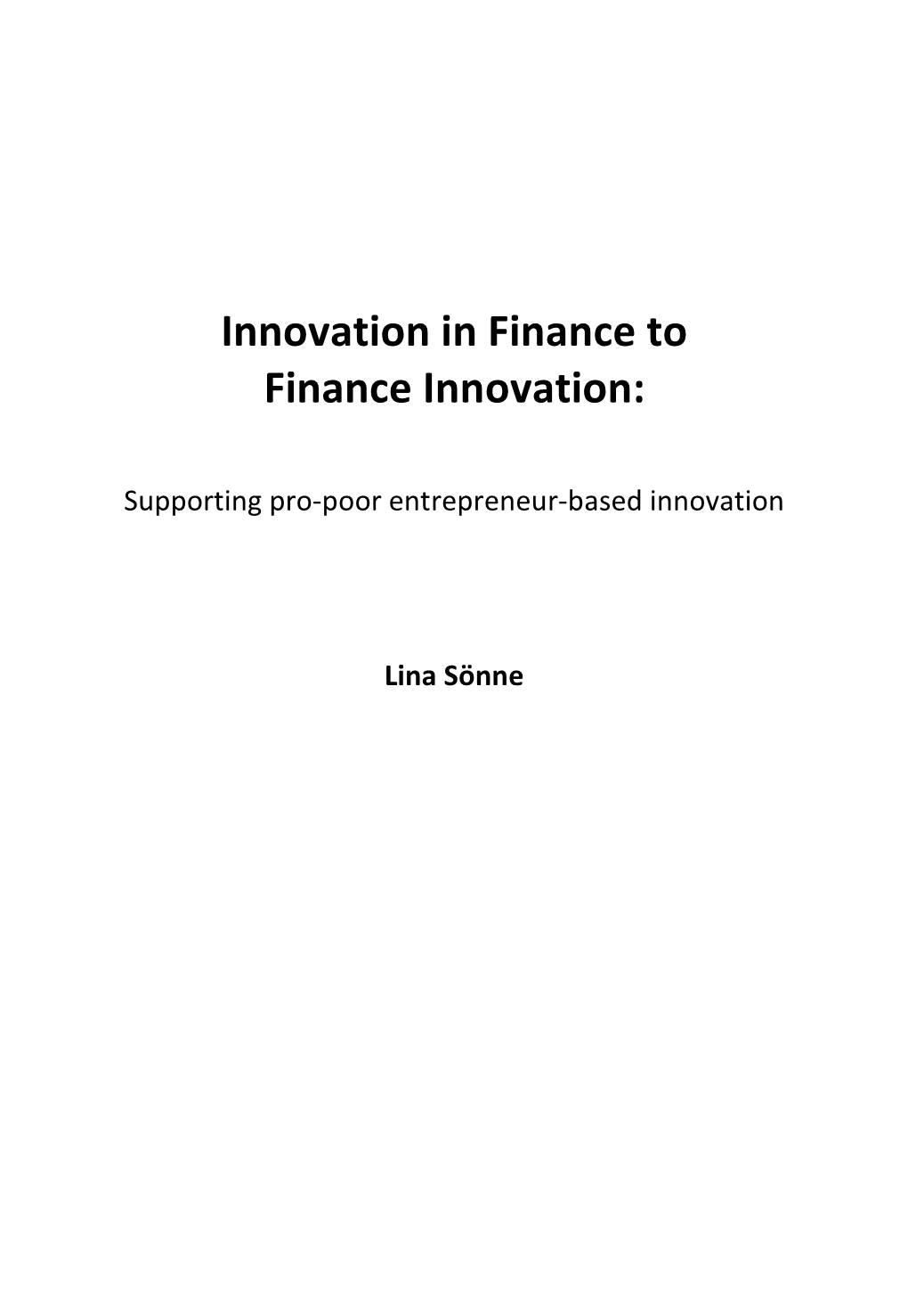 Innovation in Finance to Finance Innovation