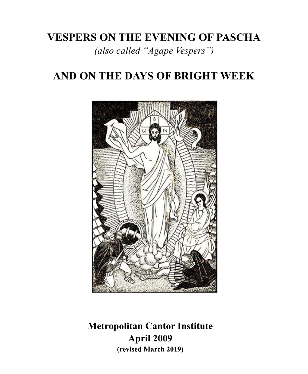 VESPERS on the EVENING of PASCHA (Also Called “Agape Vespers”)