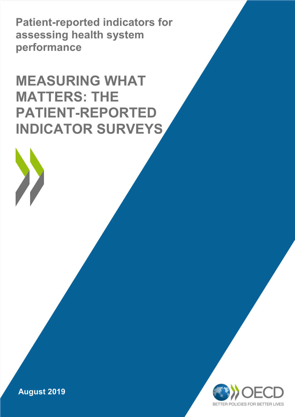 The Patient-Reported Indicator Surveys © Oecd 2019