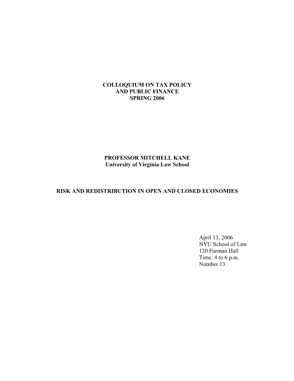 Risk and Redistribution in Open and Closed Economies