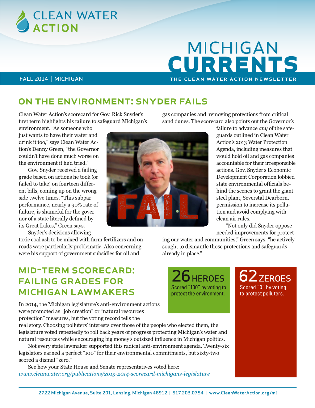 Currents FALL 2014 | MICHIGAN the Clean Water Action Newsletter on the Environment: Snyder Fails Clean Water Action’S Scorecard for Gov