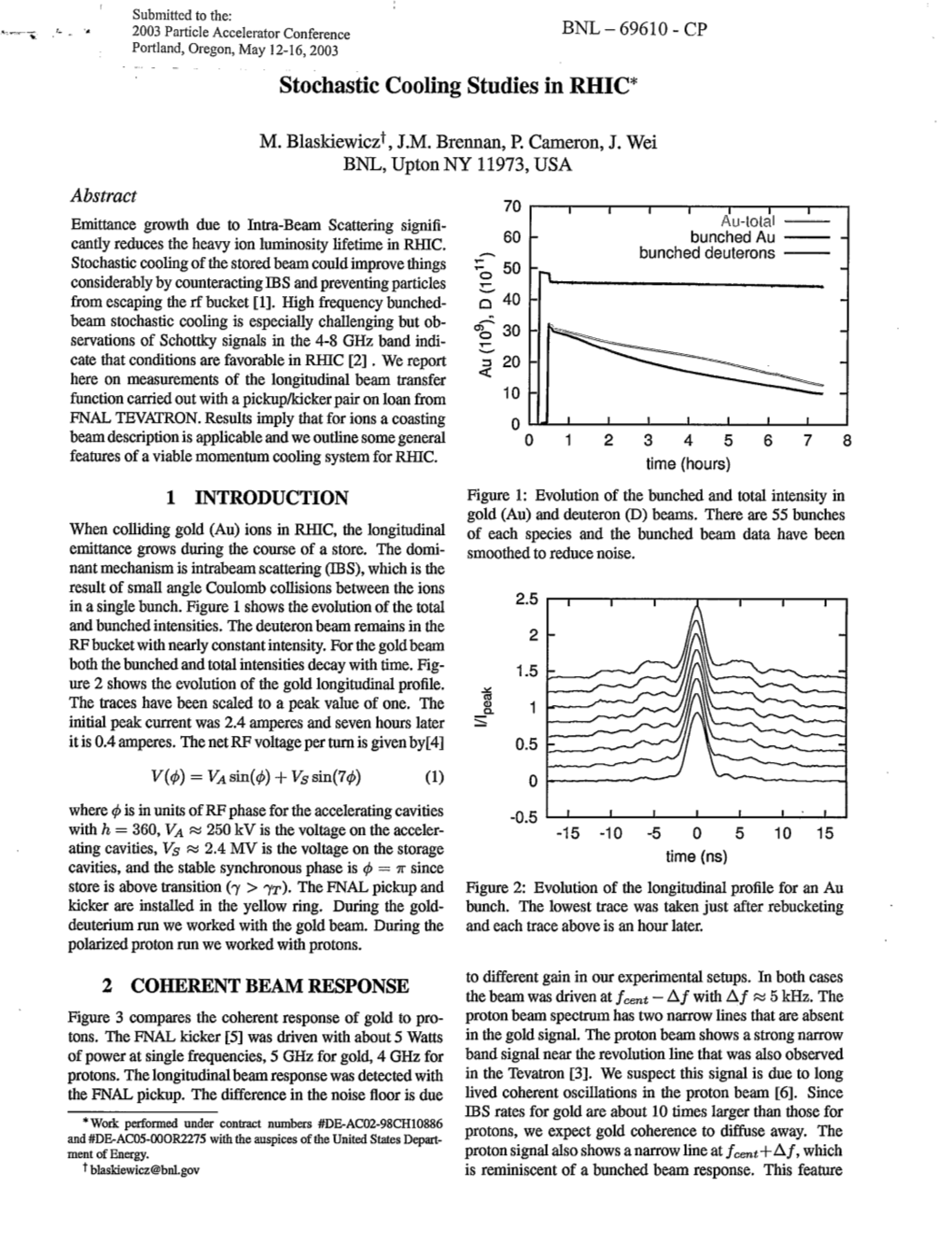 Stochastic Cooling Studies in RHIC*