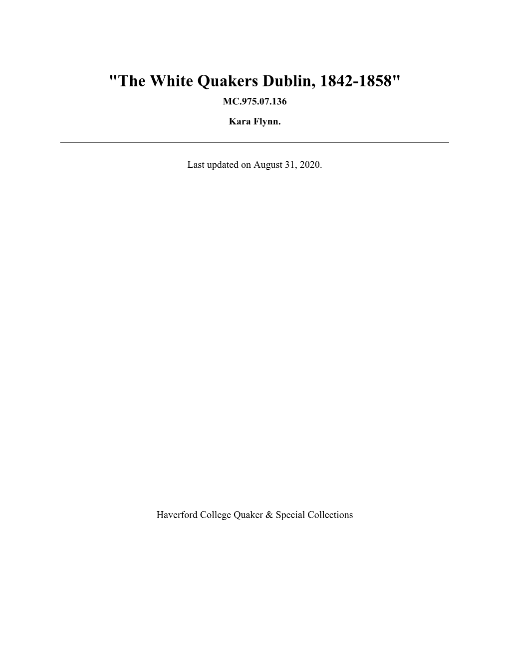 "The White Quakers Dublin, 1842-1858" MC.975.07.136 Kara Flynn