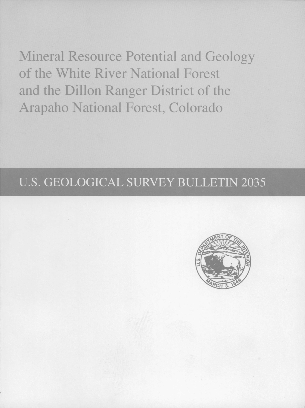 Mineral Resource Potential and Geology of the White River National Forest and the Dillon Ranger District of the Arapaho National Forest, Colorado