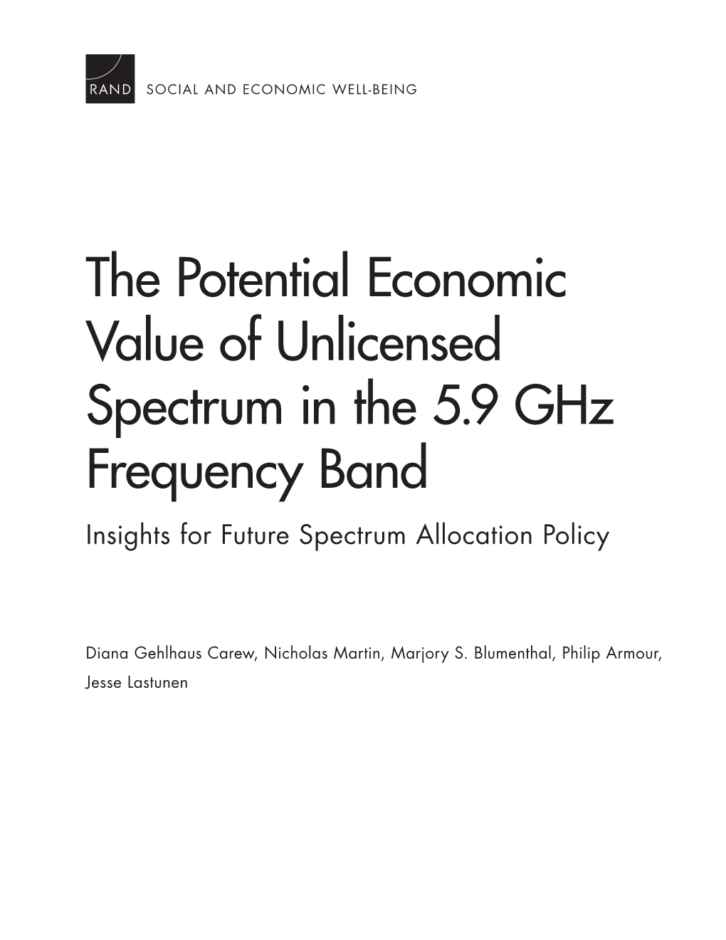 The Potential Economic Value of Unlicensed Spectrum in the 5.9 Ghz Frequency Band Insights for Future Spectrum Allocation Policy