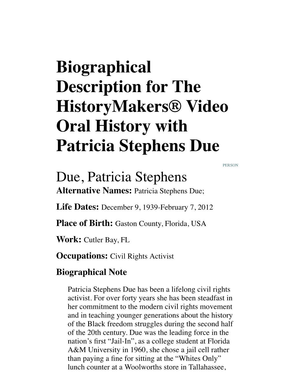 Biographical Description for the Historymakers® Video Oral History with Patricia Stephens Due