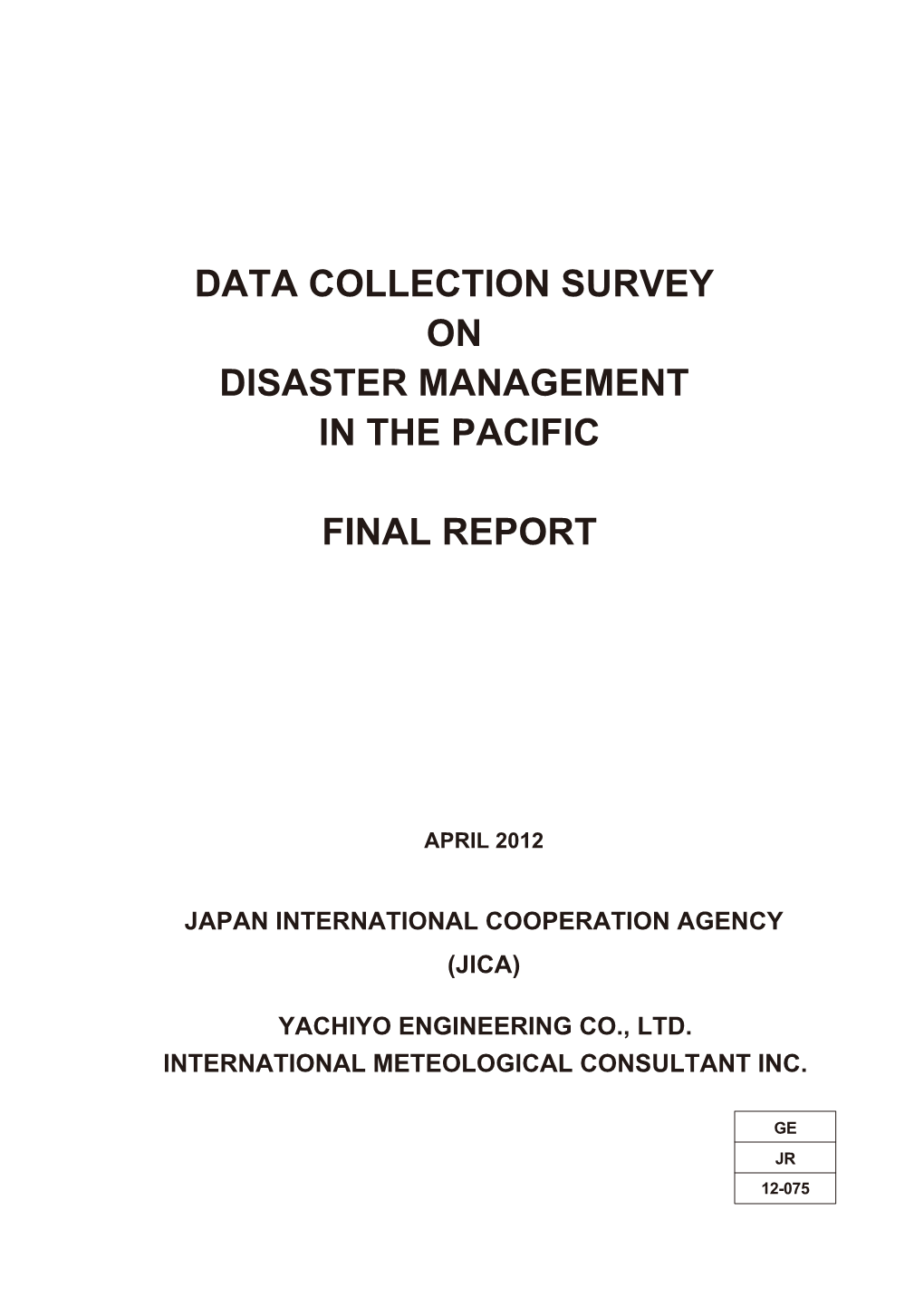 Data Collection Survey on Disaster Management in the Pacific Final Report (April, 2012)