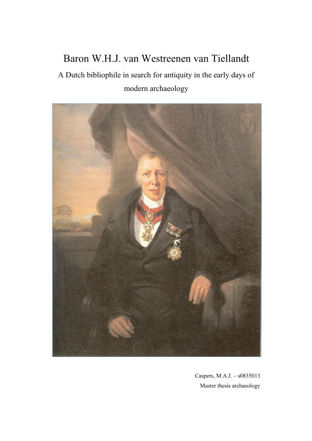 Baron W.H.J. Van Westreenen Van Tiellandt a Dutch Bibliophile in Search for Antiquity in the Early Days of Modern Archaeology