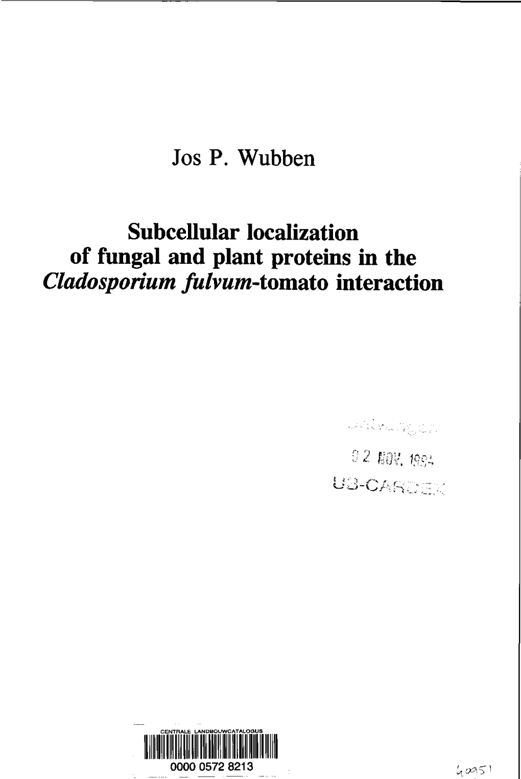 Jos P. Wubben Subcellular Localization of Fungal and Plant