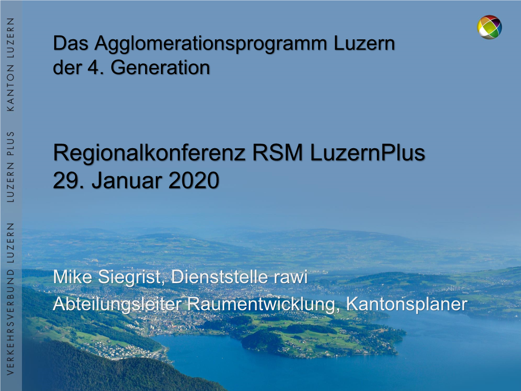 AGGLOMERATIONSPROGRAMM LUZERN Das2.GENERATION Agglomerationsprogramm Luzern Der 4