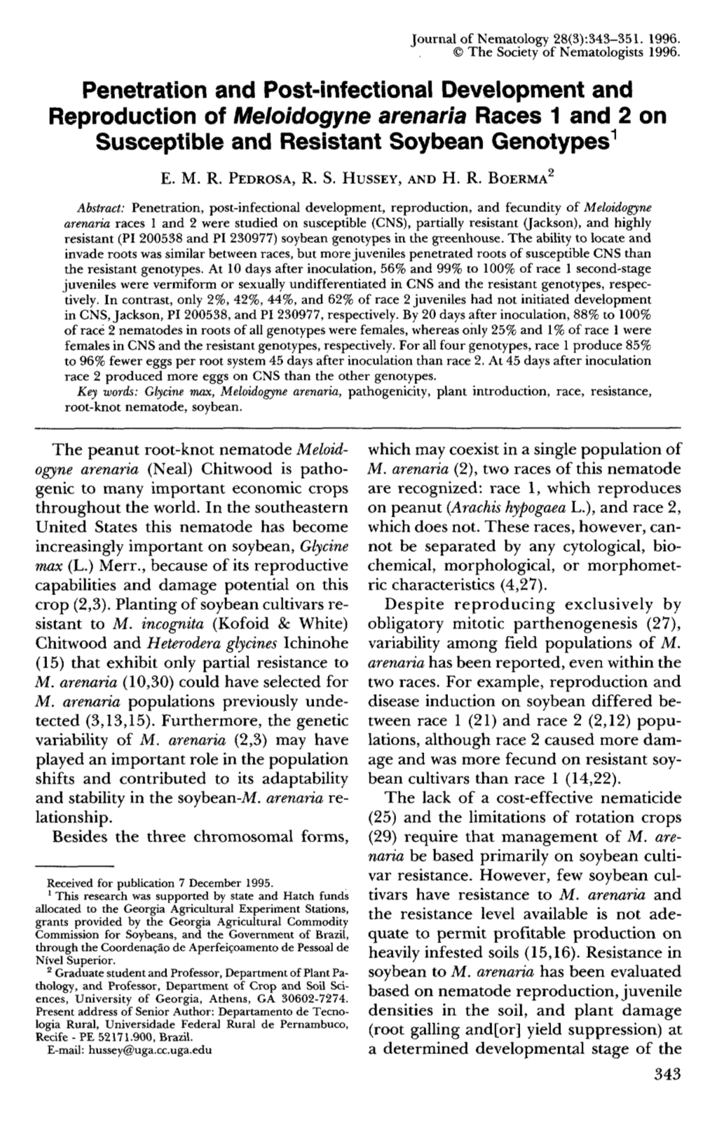 Penetration and Post-Infectional Development and Reproduction of Meloidogyne Arenaria Races 1 and 2 on Susceptible and Resistant Soybean Genotypes 1