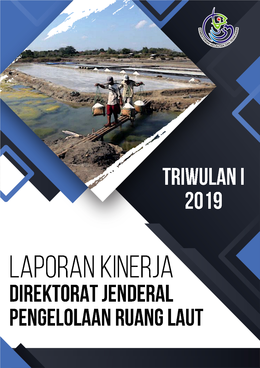 Laporan Kinerja Ditjen PRL Triwulan I Tahun 2019