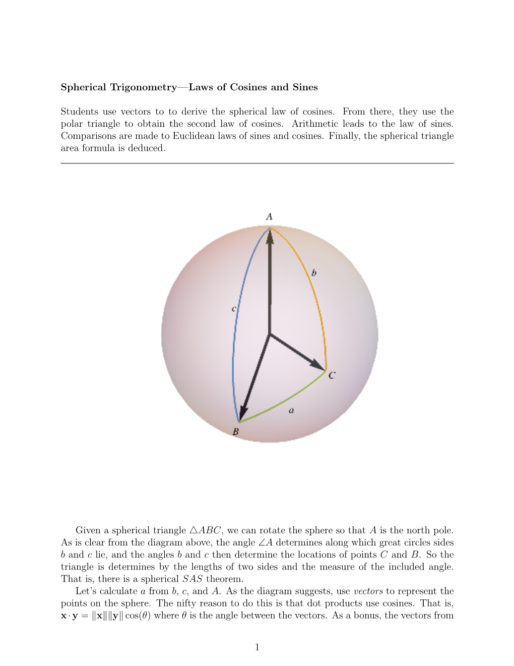 Spherical Trigonometry—Laws of Cosines and Sines Students Use Vectors to to Derive the Spherical Law of Cosines. from There, T