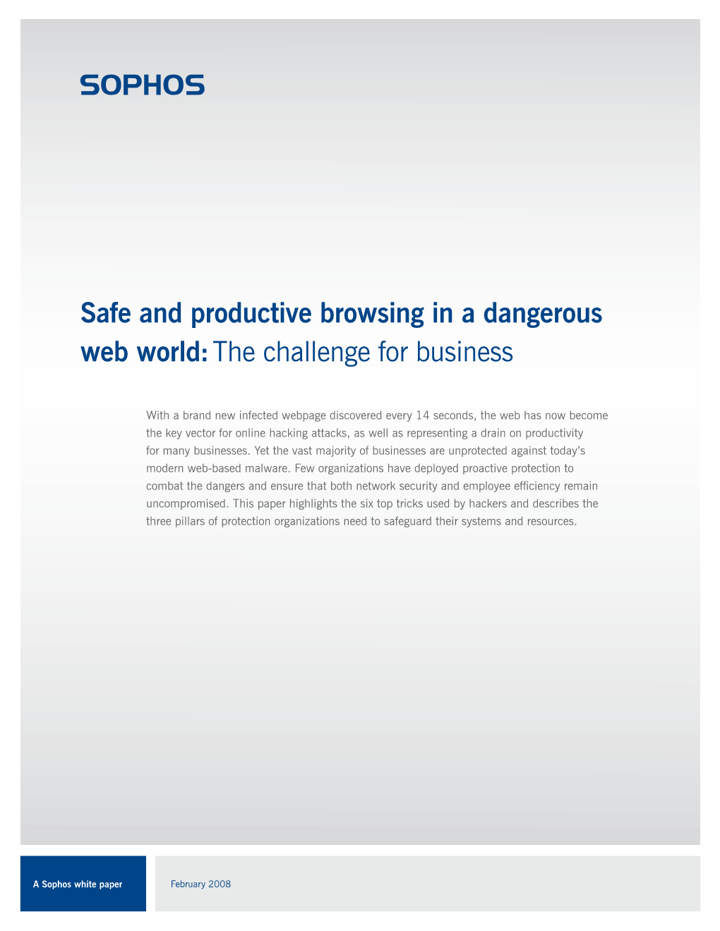 Safe and Productive Browsing in a Dangerous Web World:The