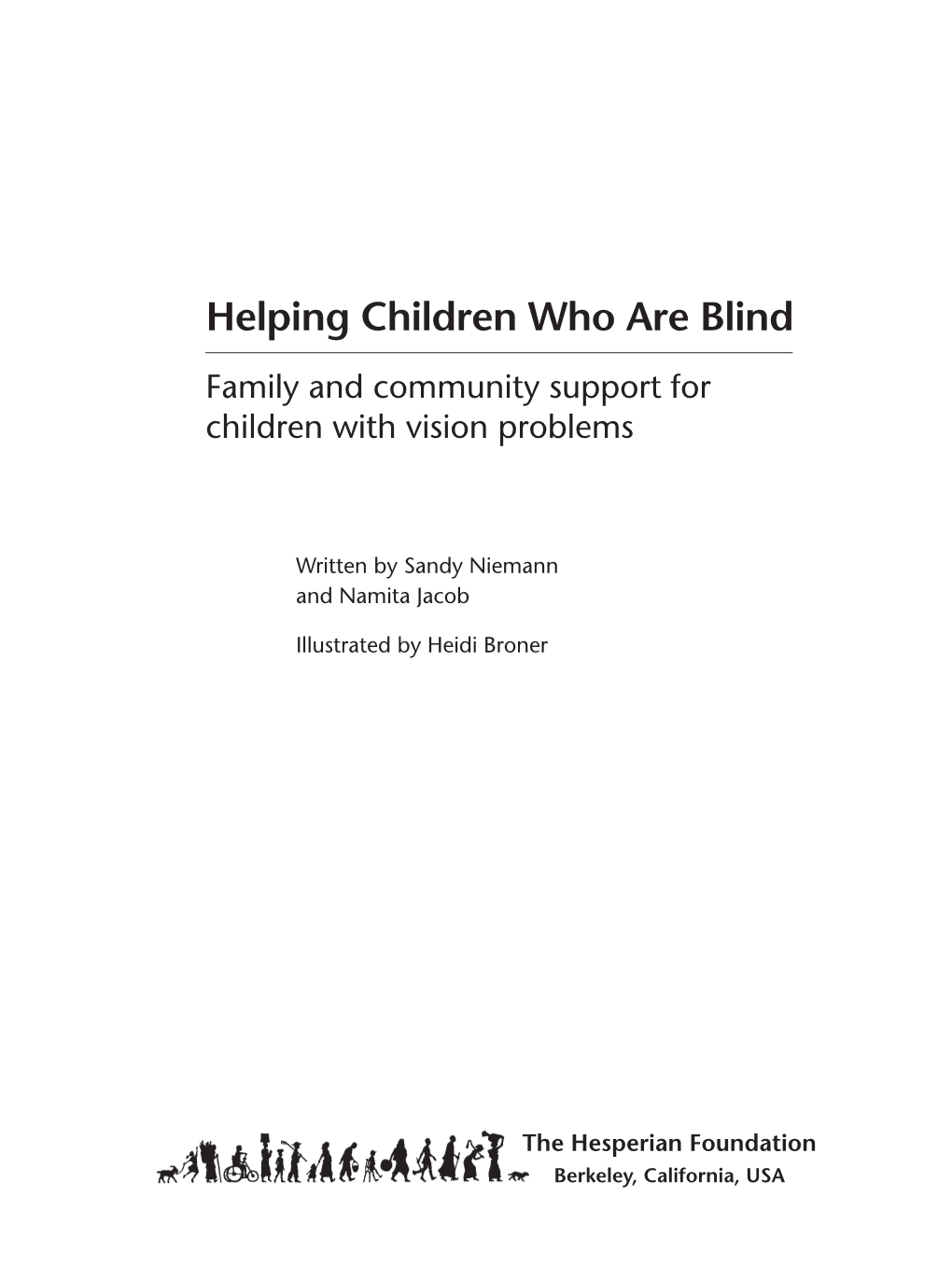 Helping Children Who Are Blind Family and Community Support for Children with Vision Problems