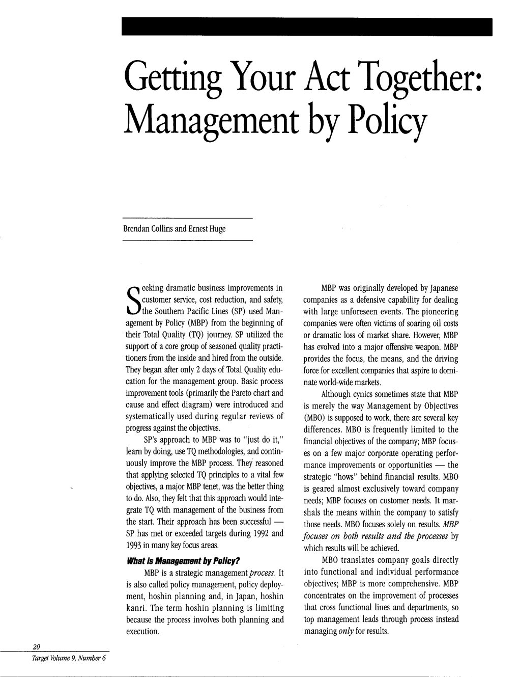 Getting Your Act Together: Management by Policy