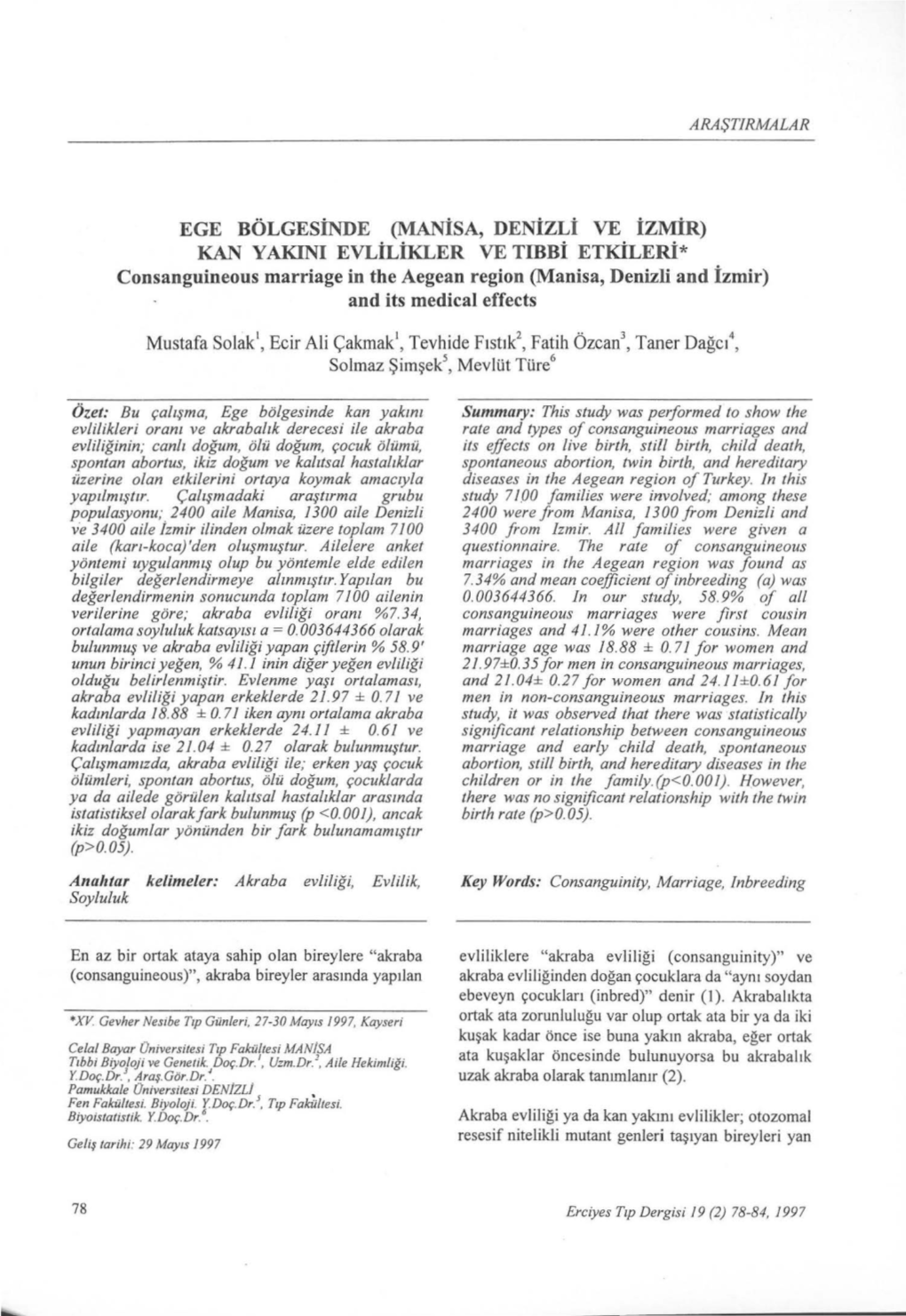 EGE Bolgesinde (Manisa, Denizli VE Izmir) KAN Y AKINI Evlili.KLER VE Tibbi Etkileri* Consanguineous Marriage in the Aegean Regio