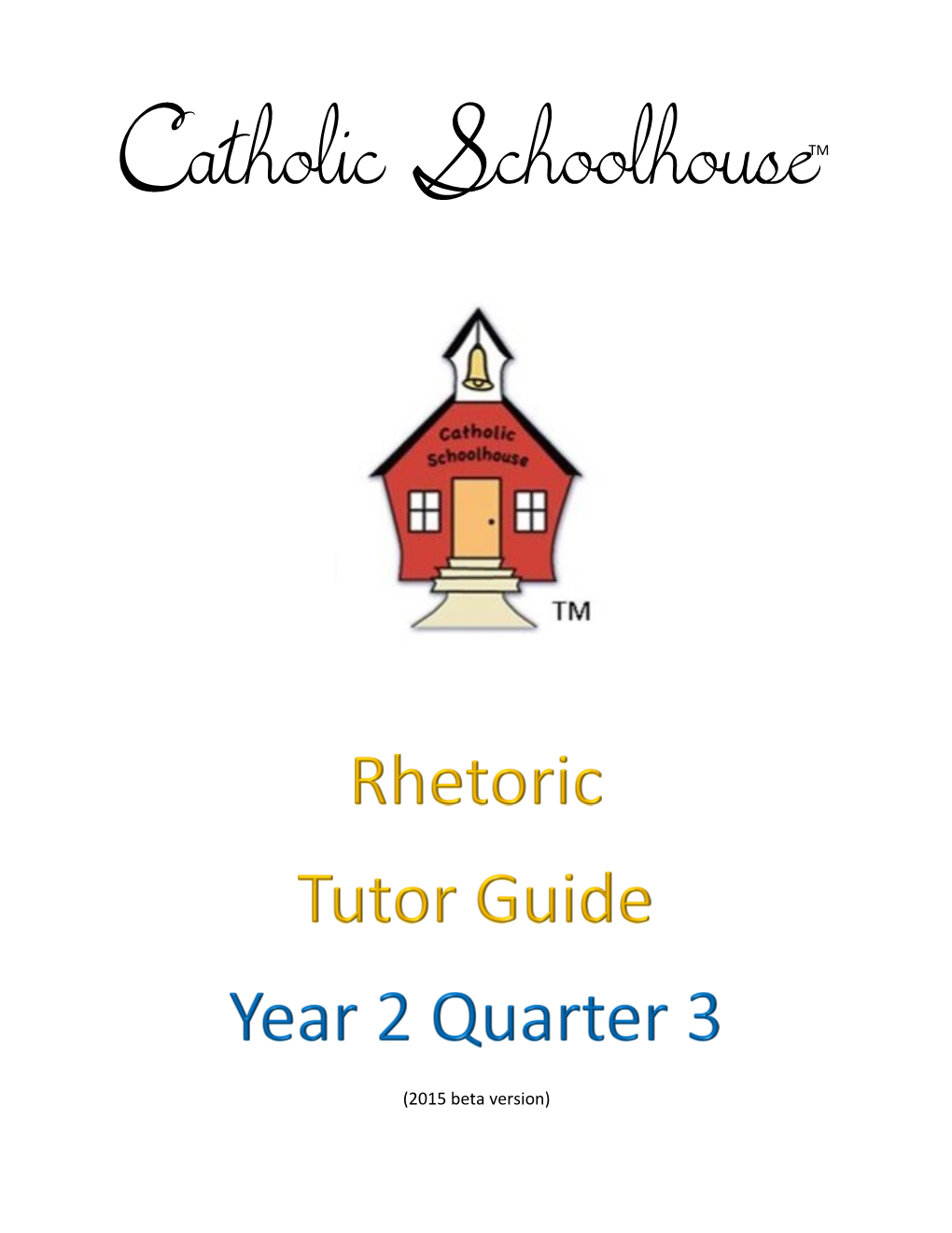 Catholic Schoolhouse TM