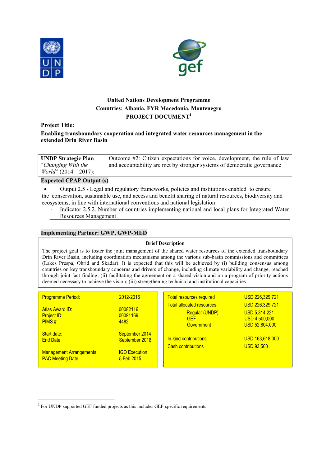 PROJECT DOCUMENT1 Project Title: Enabling Transboundary Cooperation and Integrated Water Resources Management in the Extended Drin River Basin